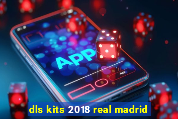 dls kits 2018 real madrid